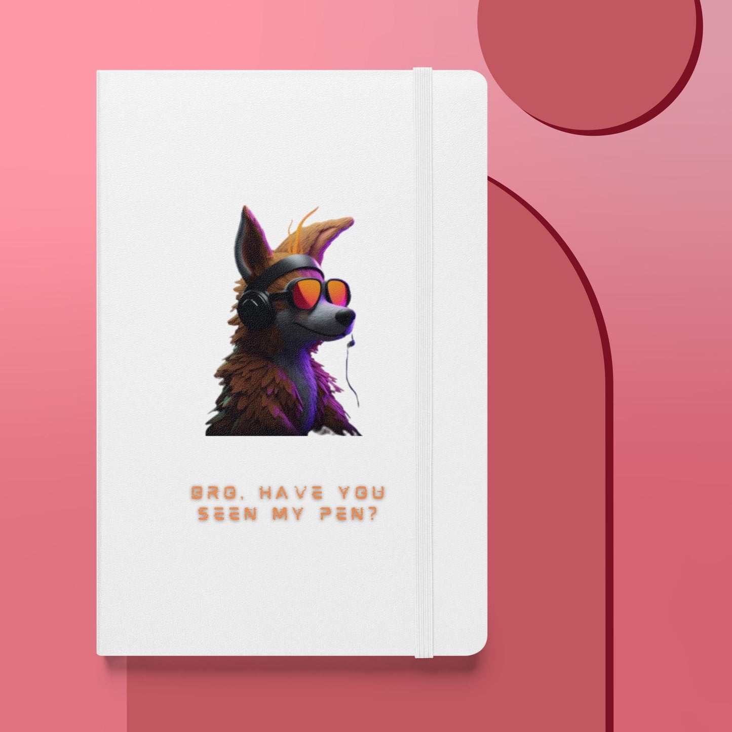 Bro have you seen my pen? hardcover notebook